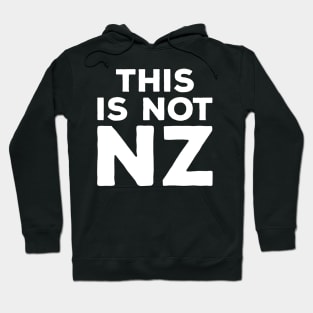 This is Not NZ Hoodie